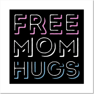 Free Mom Hugs - Trans Pride Posters and Art